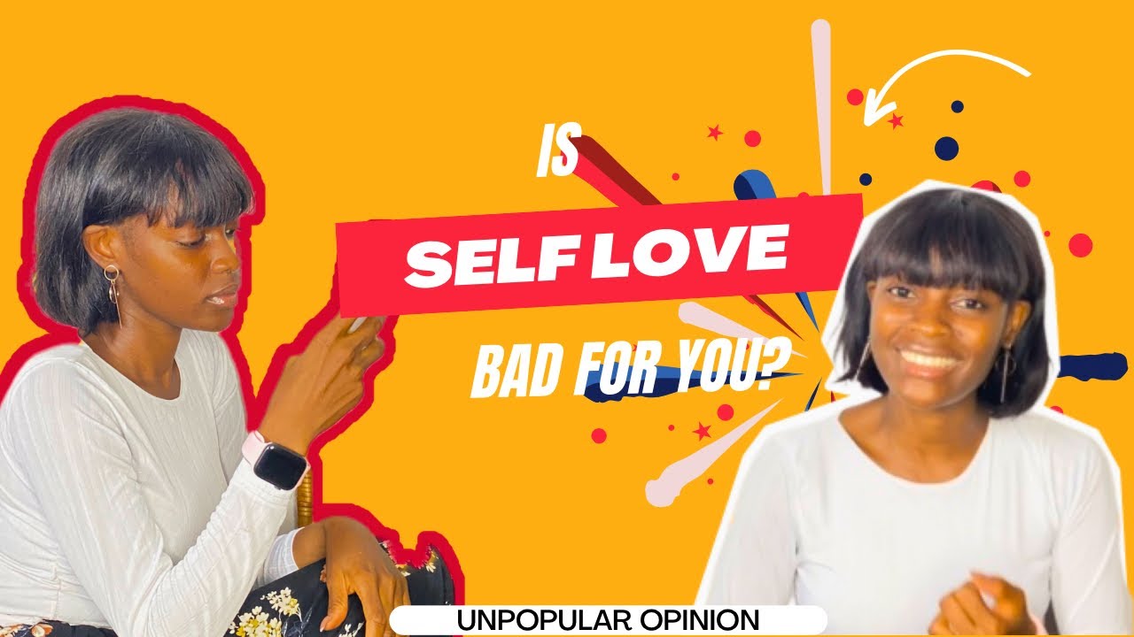 TOXIC SELF LOVE?|unpopular opinion| this is what is hindering your growth