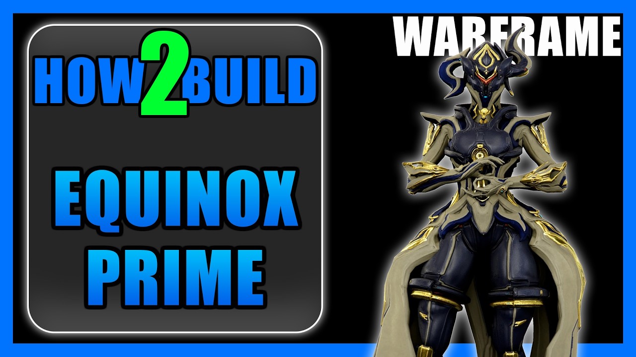 Equinox Prime - How to Build & Gameplay - Warframe