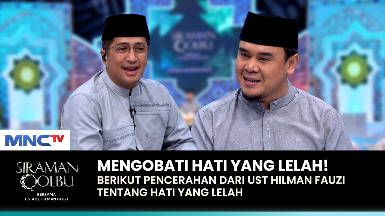 UST HILMAN FAUZI! Ujian Cara Allah Supaya Kita Dekat Dengannya | SIRAMAN QOLBU (1/2)