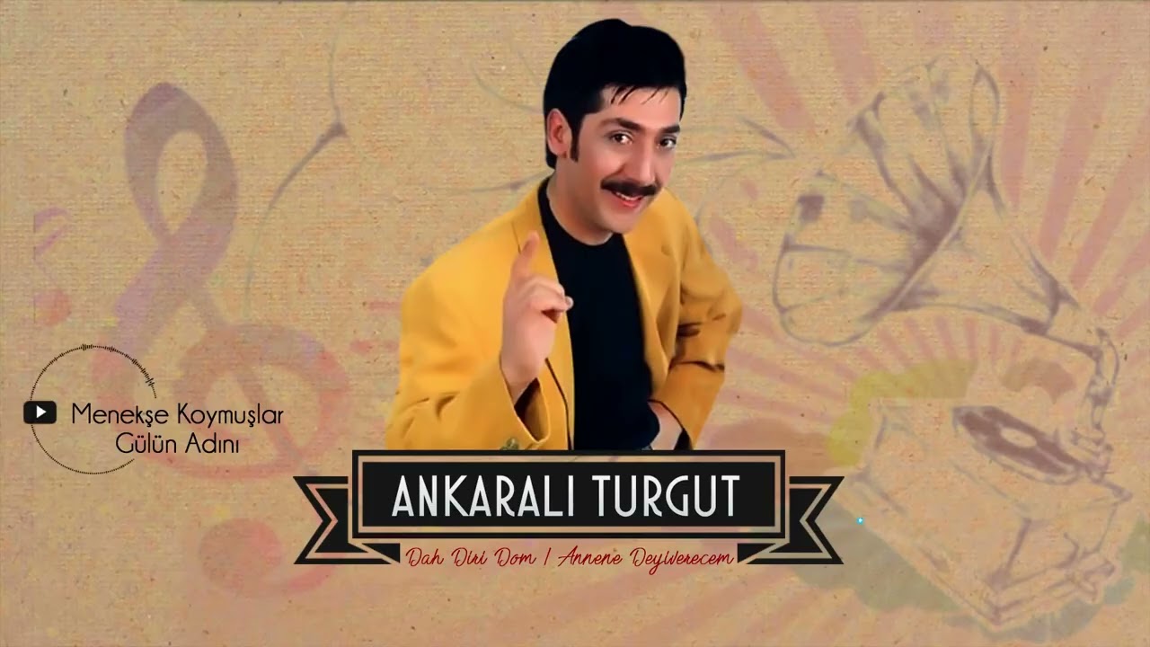 Ankaralı Turgut - Menekşe Koymuşlar Gülün Adını