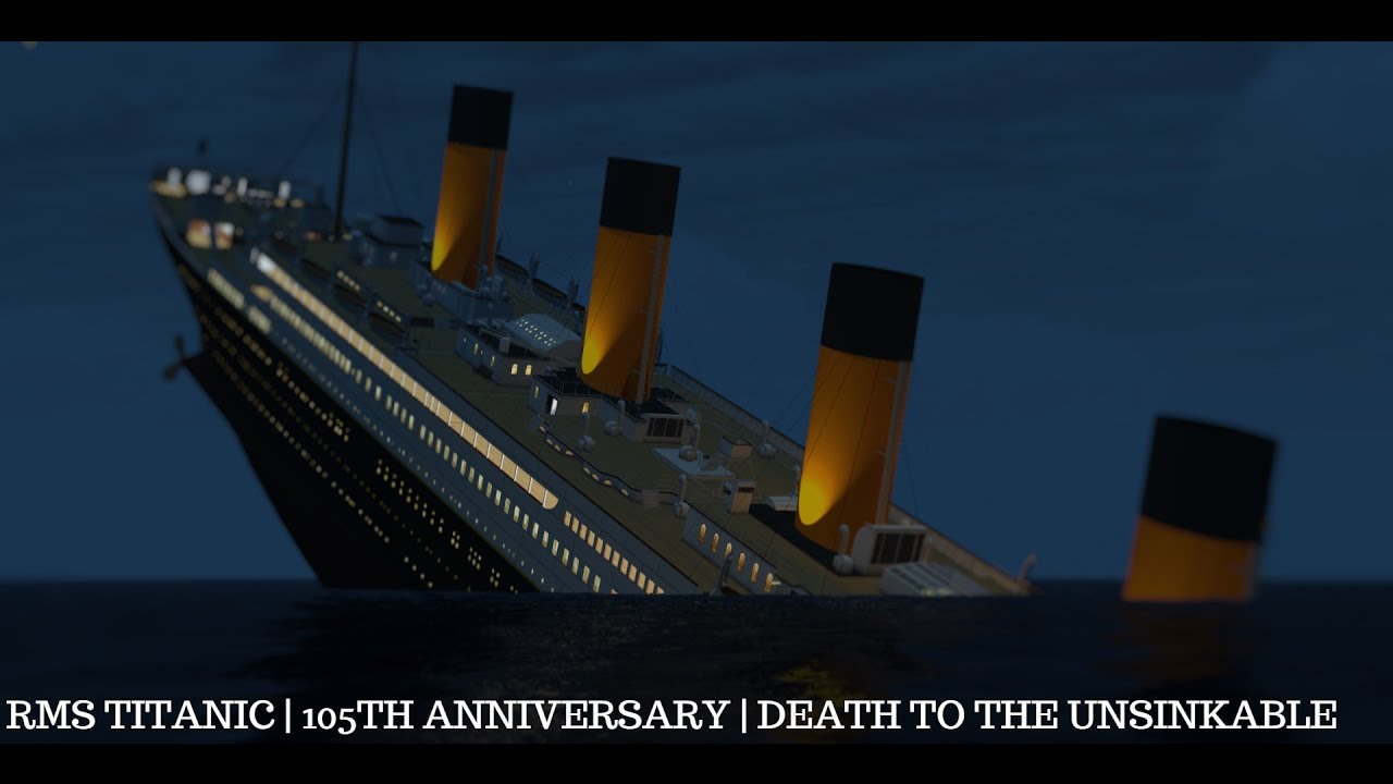 RMS Titanic | 105th Anniversary | Death To The Unsinkable