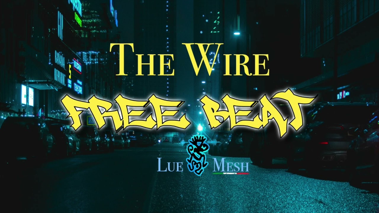 FREE BEAT ** The Wire ** ( Beats – Instrumentals ) prod. by Lue Mesh