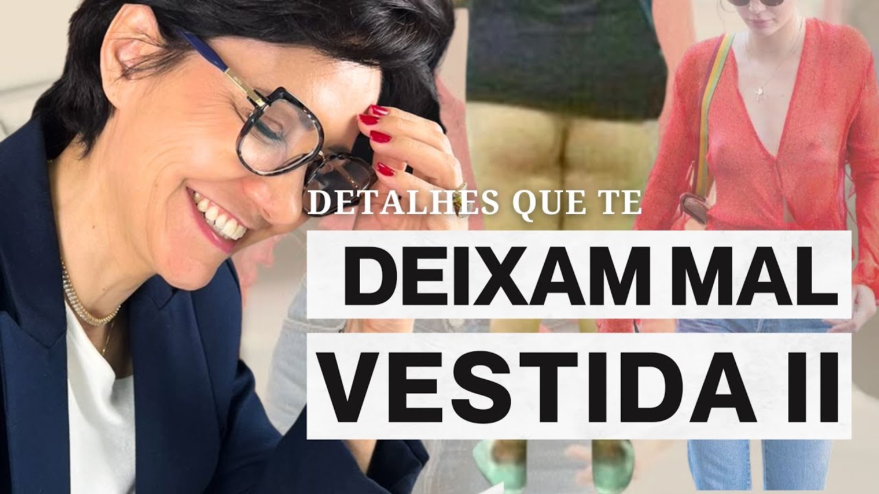DESCUBRA AGORA: DETALHES que TE DEIXAM MAL VESTIDA 2 ! Não PERCA essas DICAS!