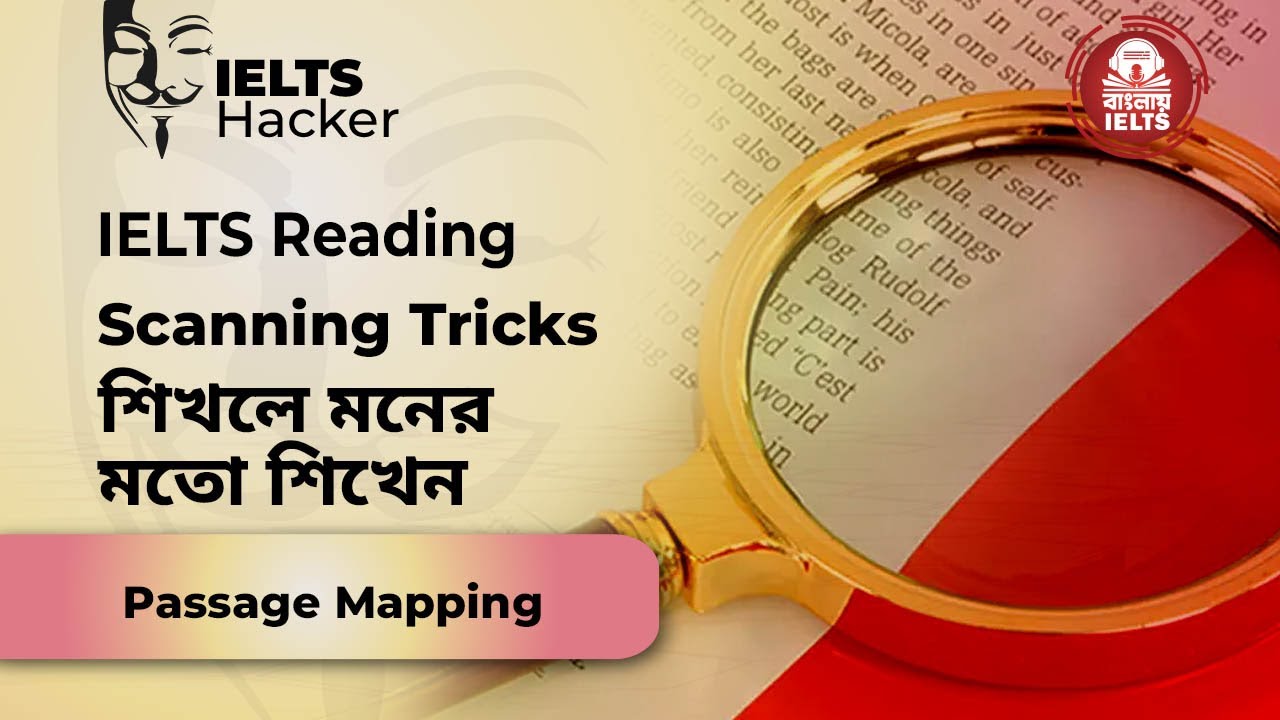 IELTS Reading: Scanning Tips and Tricks || Passage Mapping