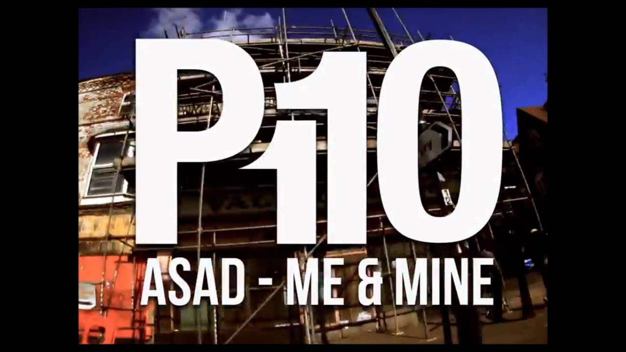 ASAD - Me & Mine [AUDIO] @asadlotd @brumtv1