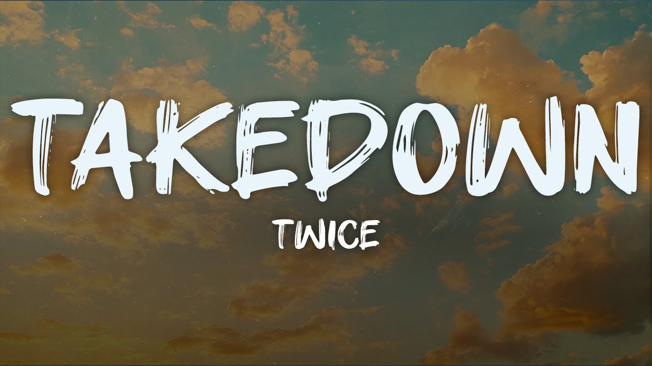 twice - takedown (JEONGYEON, JIHYO, CHAEYOUNG) (from kpop demon hunters) (lyrics)
