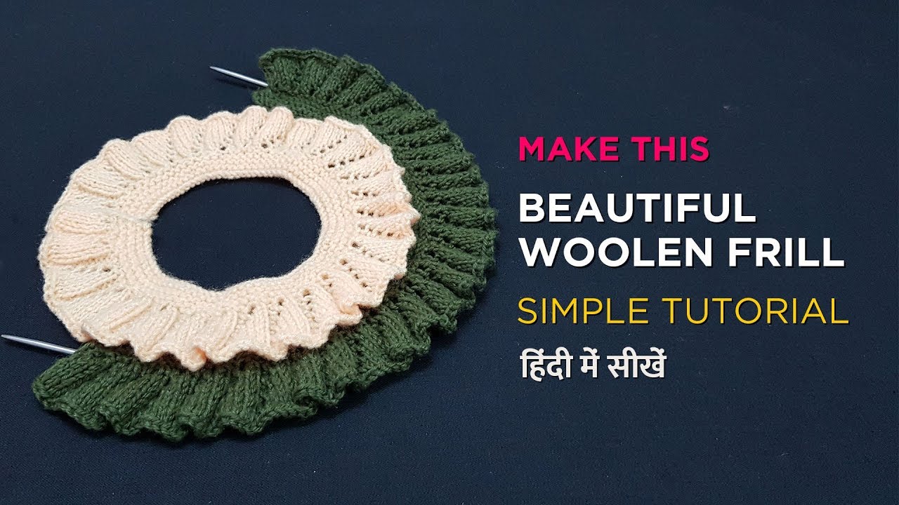 Beautiful Woolen Frills for Frock,Cap,Booties - Creative Lounge - In Hindi