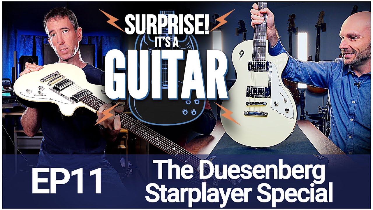 The Duesenberg Starplayer Special - EP11 - Surprise! It's a GUITAR