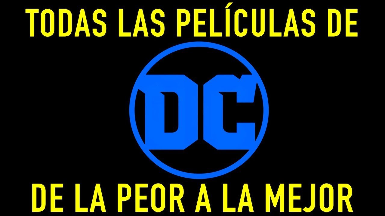 RANKING DE LAS PELÍCULAS DE DC COMICS, DE LA PEOR A LA MEJOR