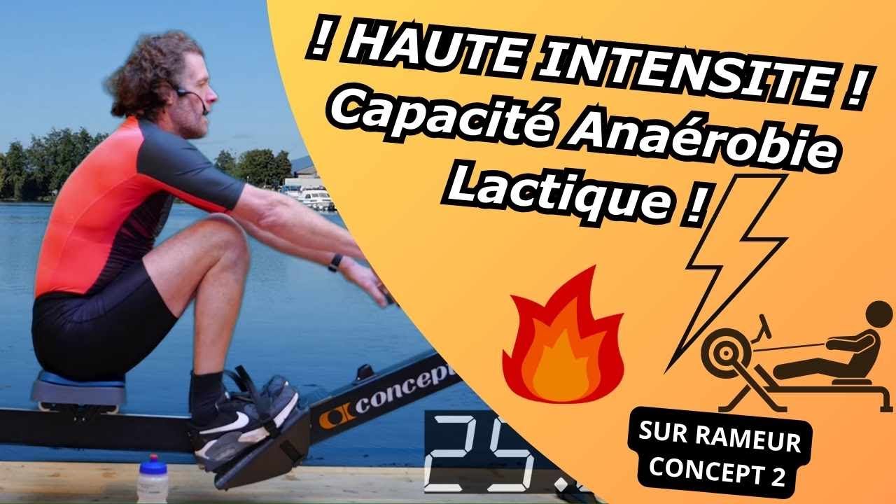 Aviron Indoor séance Haute intensité en Capacité Anaérobie Lactique sur rameur