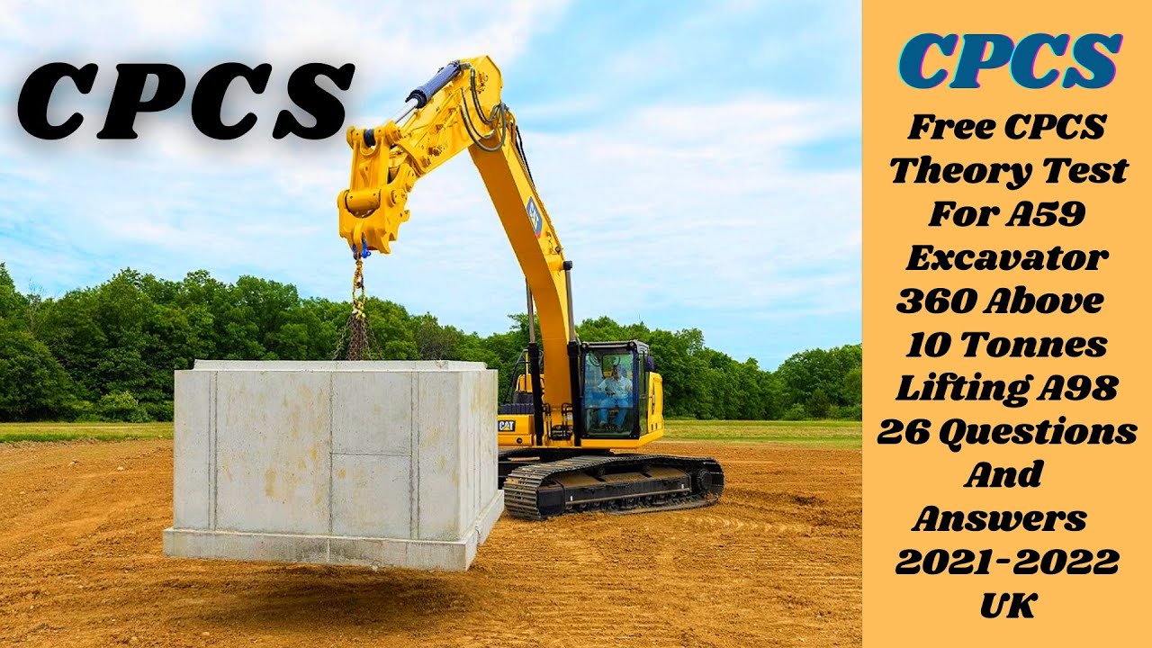 A59 Excavator Lifting (10+ Tonnes): Master the CPCS A98 Test (Free UK Practice)