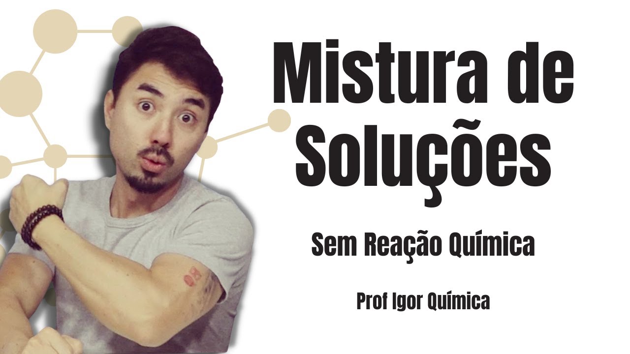 Mistura de Soluções sem Reação Química | Passo a Passo