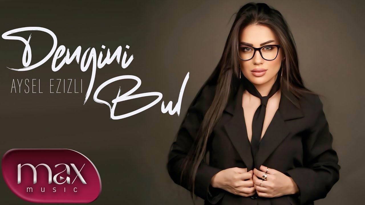 Aysel Ezizli - Dengini Bul I Official Music Video 2025