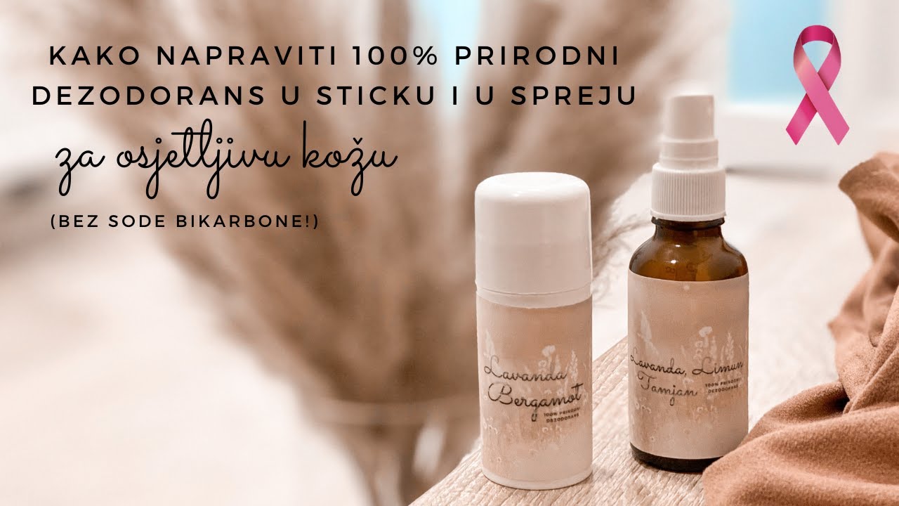 KAKO NAPRAVITI PRIRODNI DEZODORANS BEZ SODE BIKARBONE | U sticku i u spreju