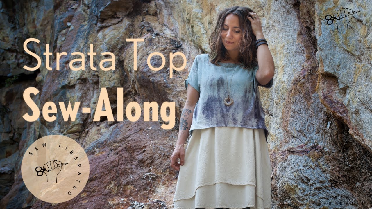 Strata Top Sew-Along: Sew Liberated