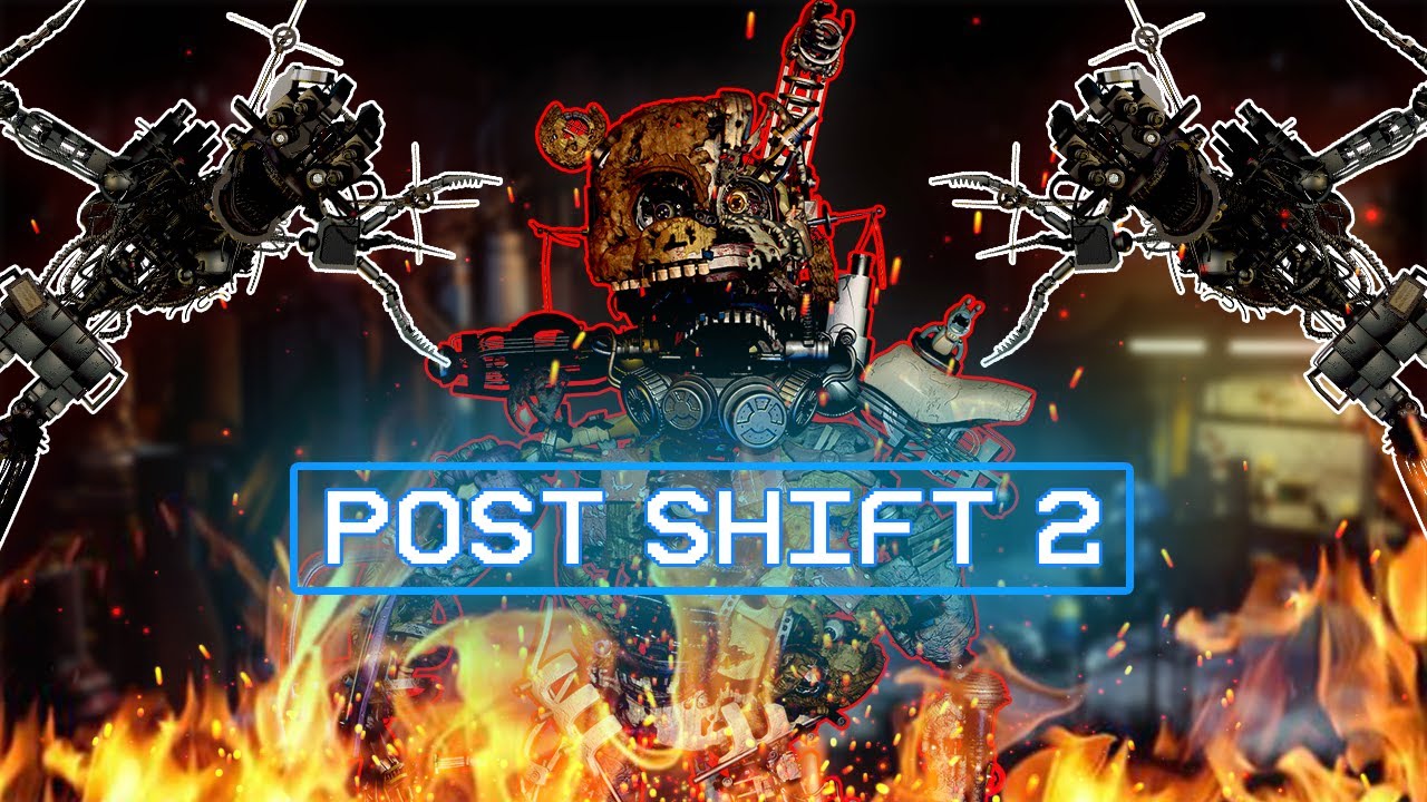 Post-Shift 2 Kinh Dị Kh&oacute; Nhất #2 (fnaf fangame)