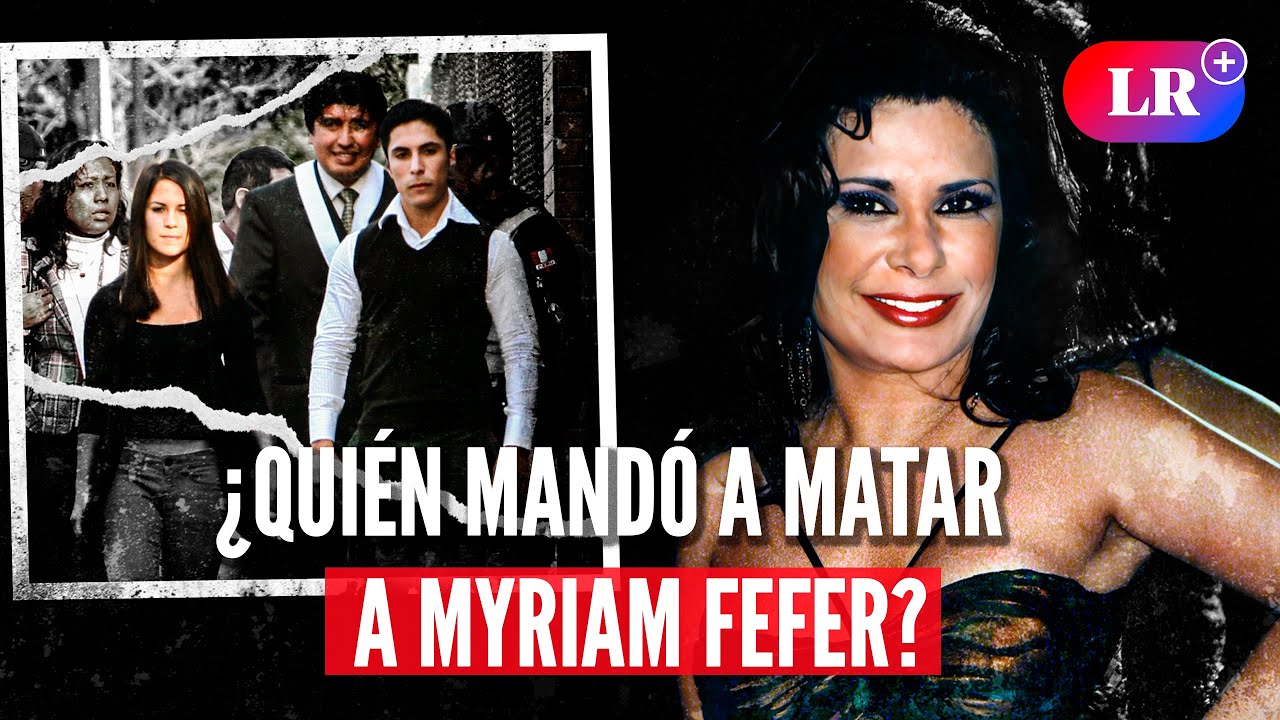 El ENIGMA de MYRIAM FEFER: ¿Eva Bracamonte planeó el ASESINATO de su MADRE?  | #LR