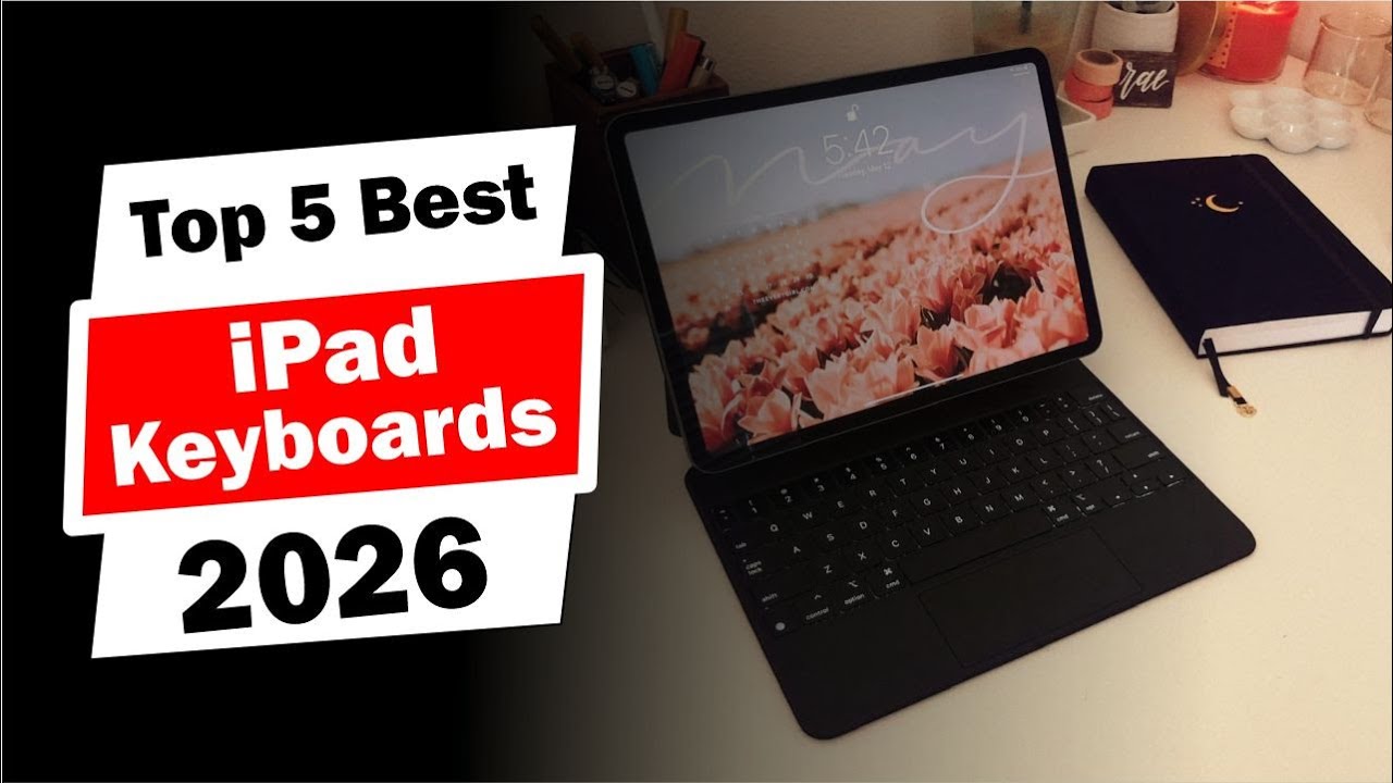 Top 5 iPad Keyboards 2026 |  Ultimate Productivity Accessories!