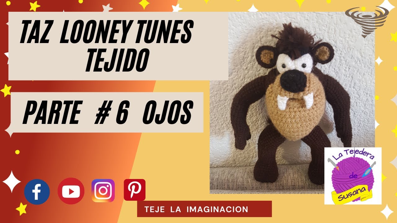 Taz Looney Tunes Tejido Parte #6 Ojos  #latejederadesusana #amigurumi #tazmania #taz #looneytunes