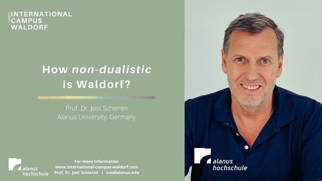 ICW 2025: Prof. Dr. Jost Schieren - How non-dualistic is Waldorf?
