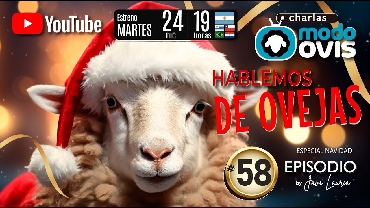 Hablemos de Ovejas! Episodio #58 - 24-12-24