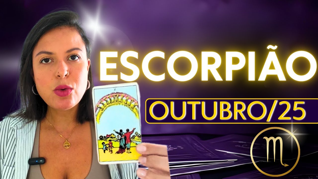 Tarot ESCORPIÃO Outubro 2025 – Surpresas Que Podem Mudar Sua Vida