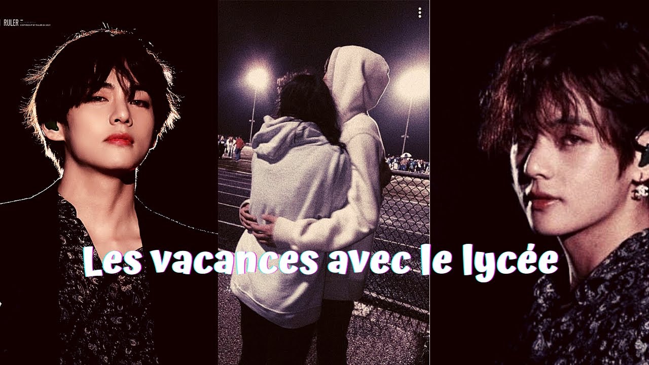 Les vacances avec le lycée || OS Taehyung