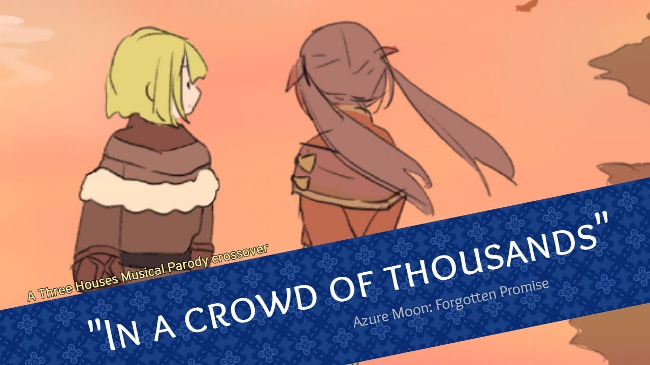 Three Houses Musical: My Dear Forgotten Friend (Blue Lions route)