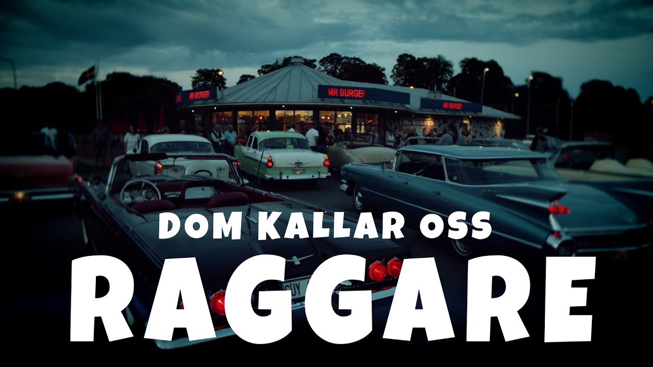 Dom kallar oss Raggare !