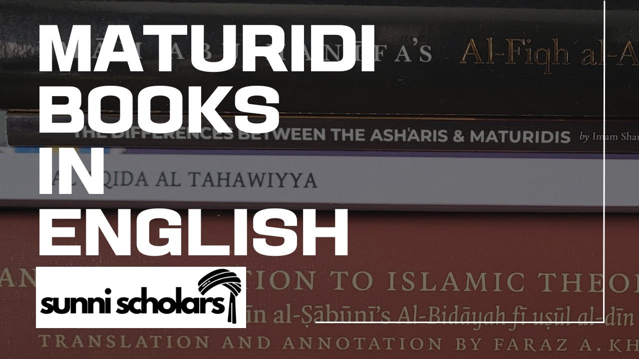 MATURIDI BOOKS IN ENGLISH | ISLAMIC THEOLOGY RESSOURCES