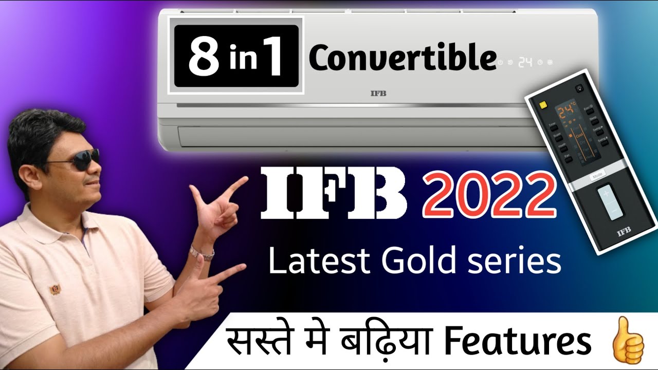 Maza Agaya! | IFB 2022 Inverter AC | 8 in 1 Convertible, Latest Features | Best AC In India? [Hindi]