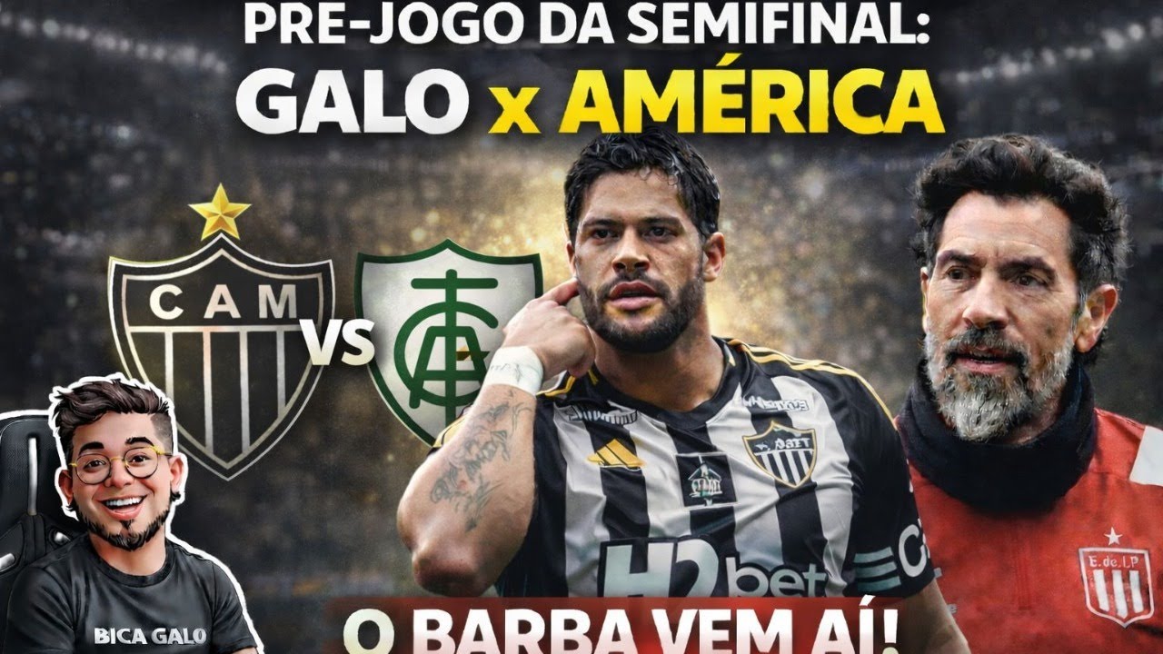 PRÉ-JOGO DA SEMIFINAL: GALO x AMÉRICA • O BARBA VEM AÍ!