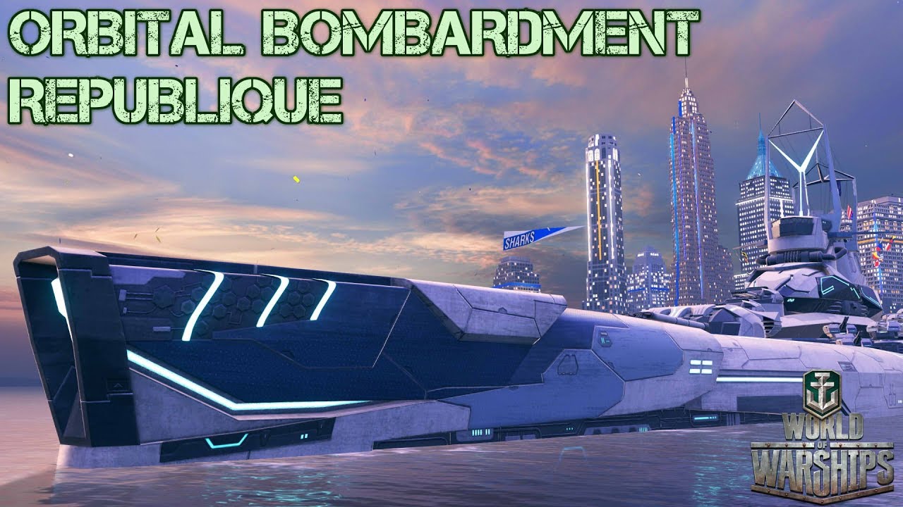 World Of Warships - Orbital Bombardment - Republique