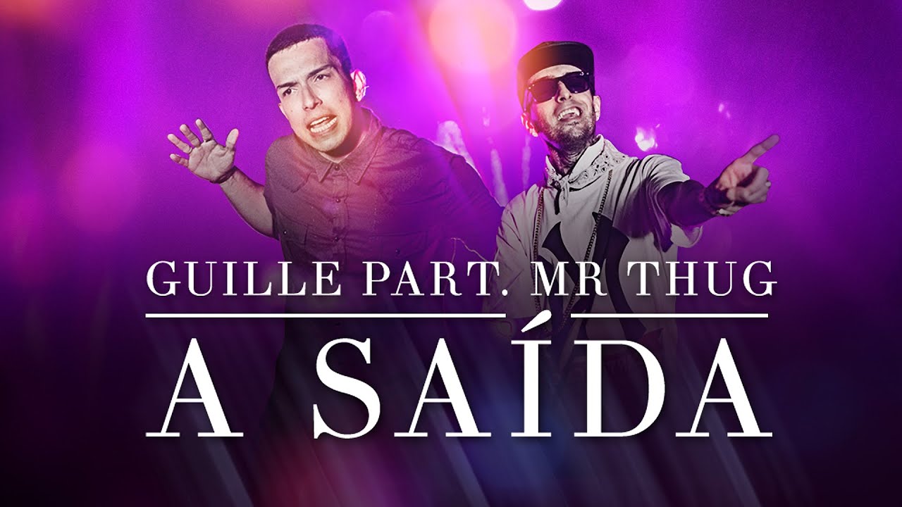Guille - A Saída Part. Mr Thug (Bonde da Stronda)  Clipe Oficial