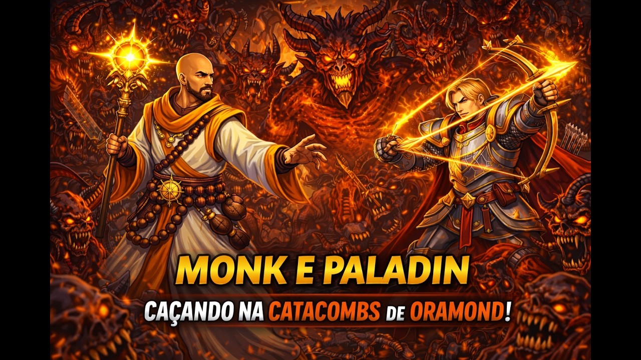 DUO MONK E PALADIN: CATACOMBS ESQUERDA E MEIO 5.5KK DE EXP NA RAW