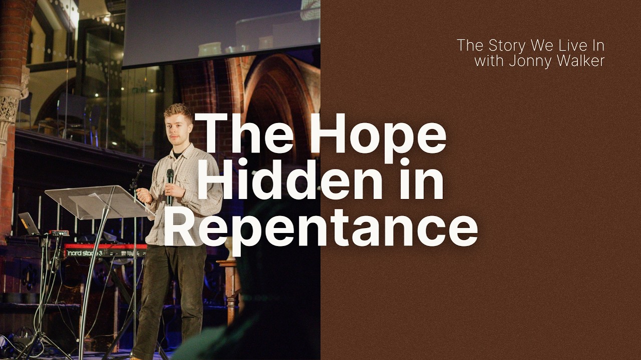 The Hope Hidden In Repentance | Jonny Walker