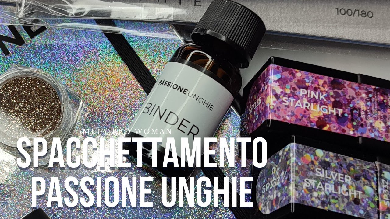 SPACCHETTAMENTO PASSIONE UNGHIE 💅|| NOVITÀ||