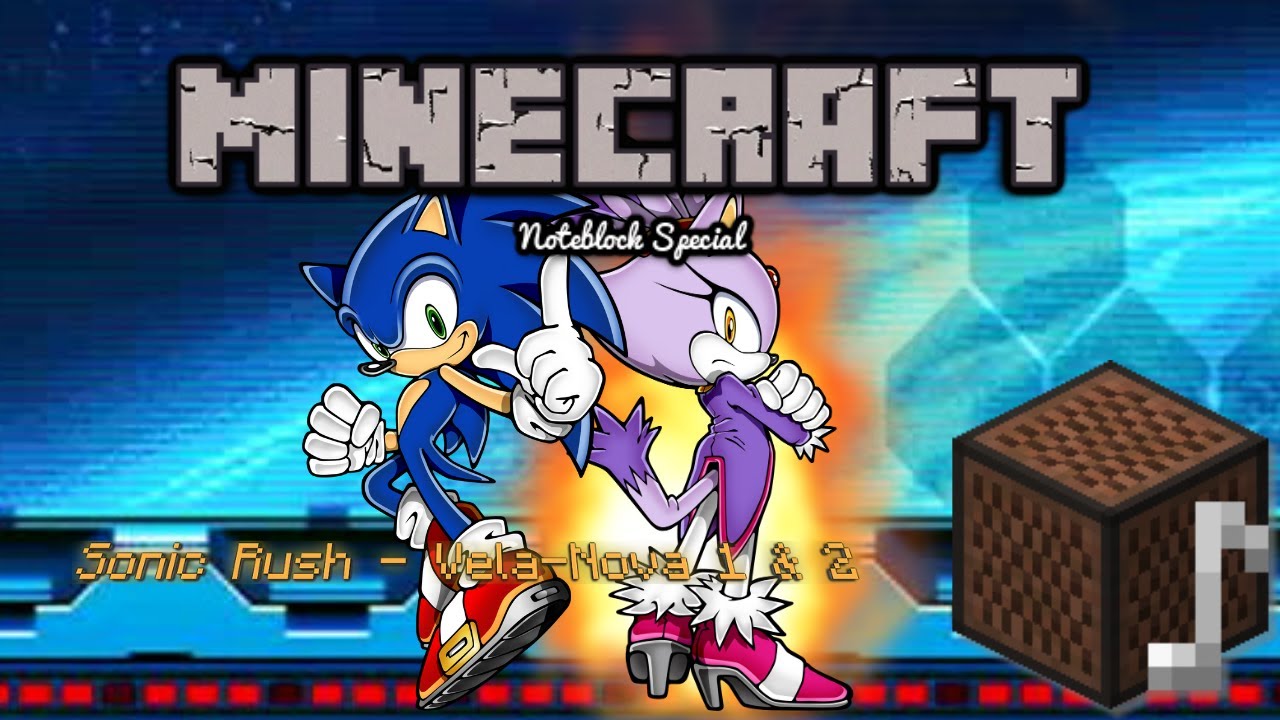 [Special] Sonic Rush - Vela-Nova 1 & 2 (MC Noteblock + Remix) Made by VulkanRafar