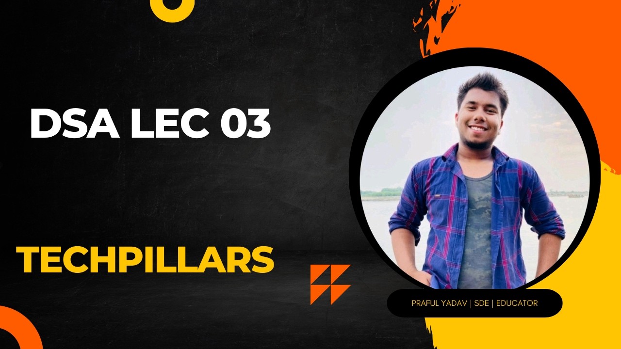 Lec 03 | Basic Of Maths | Praful Yadav |Techpillars