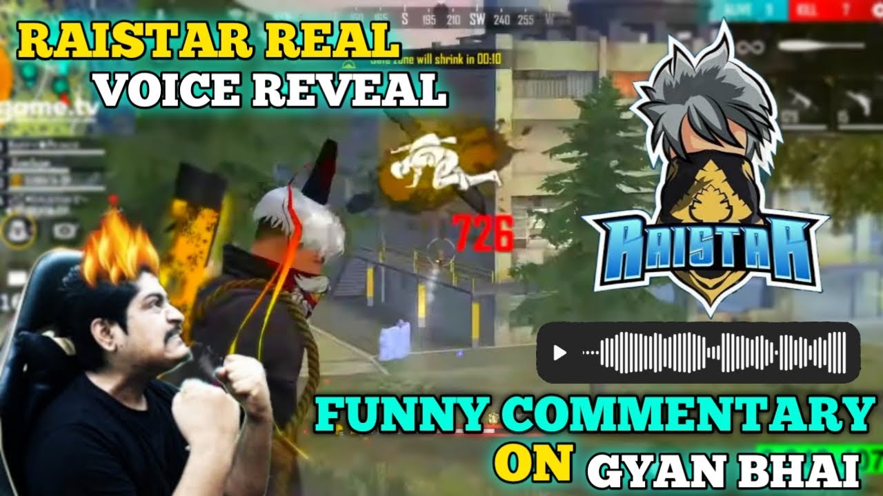 Raistar Real Voice Reveal 😱Raistar Funny Commentary On Gyan Sujan - Garena Free Fire
