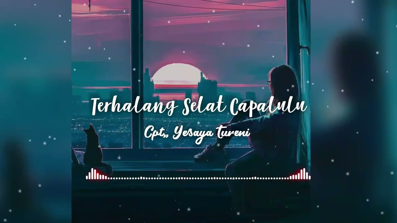 LAGU POP TERBARU,, TERHALANG SELAT CAPALULU,, CPT,, YESAYA TURENI 