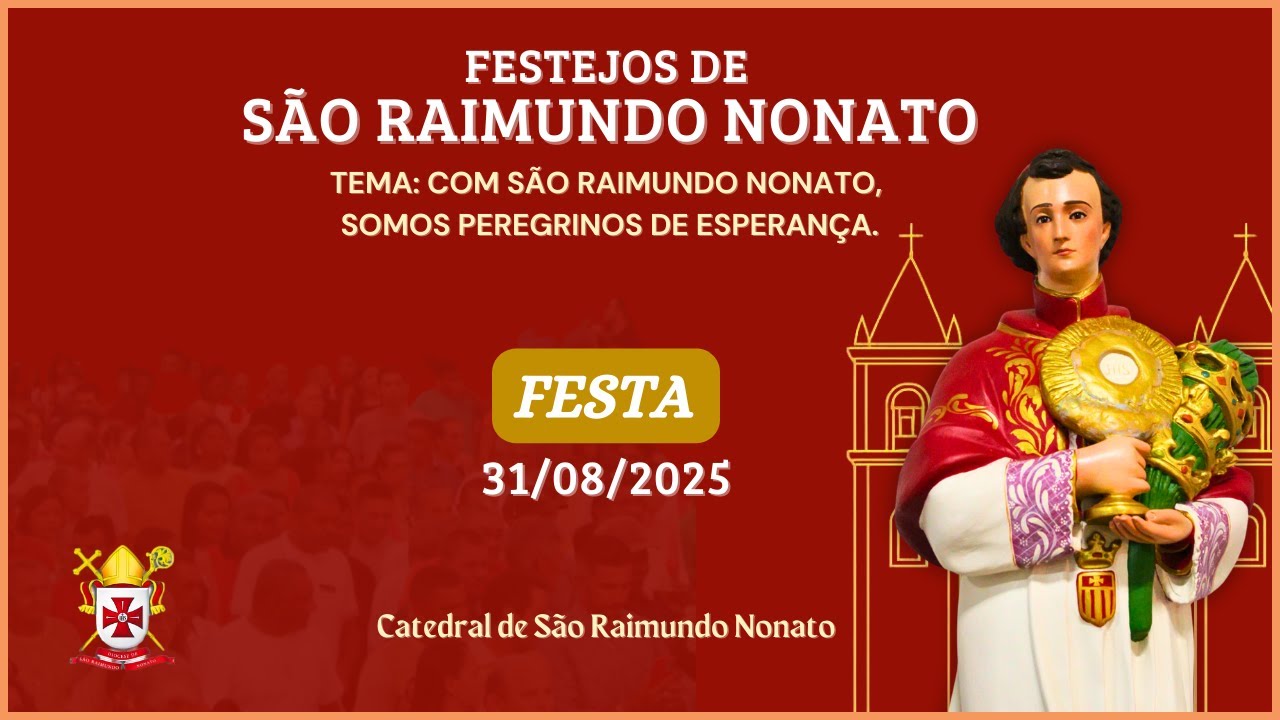 FESTA DE SÃO RAIMUNDO NONATO - Santa Missa Ao Vivo