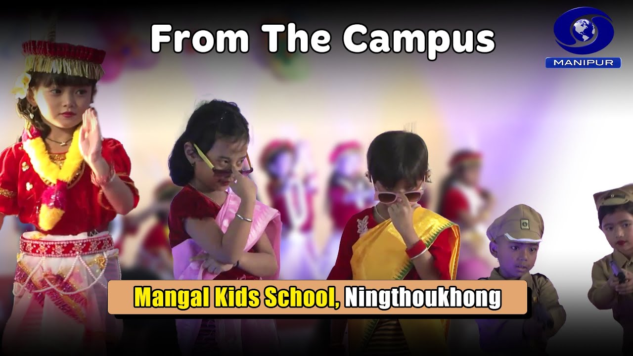 From the Campus | Mangal Kids School, Ningthoukhong