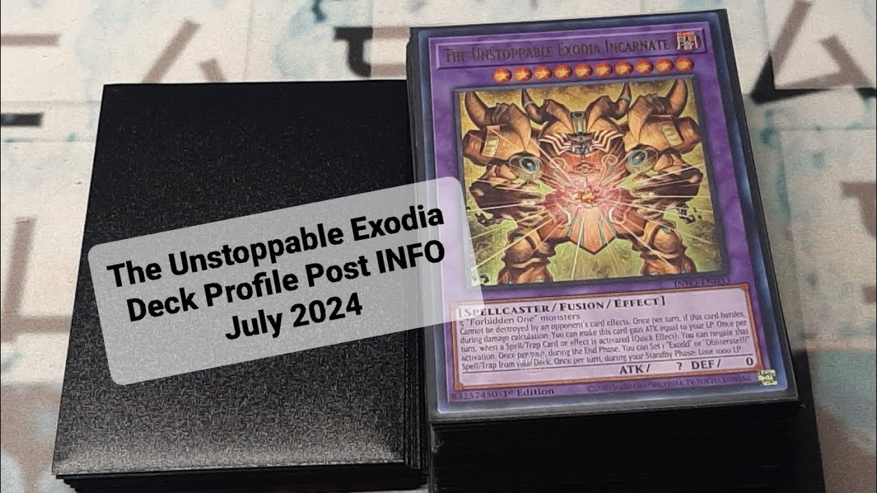 The Unstoppable Exodia Incarnate Deck Profile Post INFO July 2024