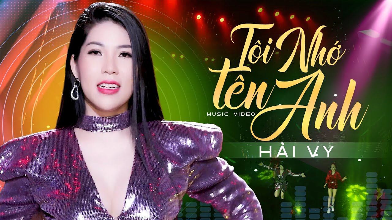 Tôi Nhớ Tên Anh (Hoàng Thi Thơ) - Hải Vy (Official MV)