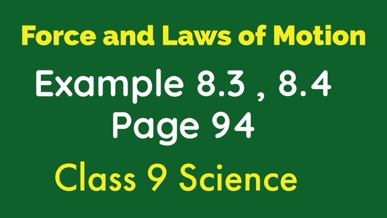 Examples 8.3 ,8.4 Ch 8 Force and Laws of Motion | Class 9 Science