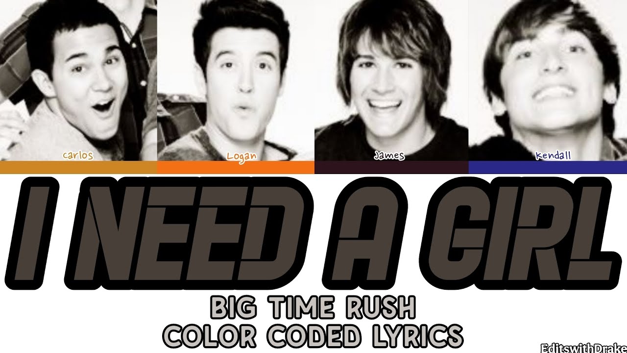 (UNRELEASED) Big Time Rush 'I Need A Girl' Lyrics (Color Coded Lyrics)
