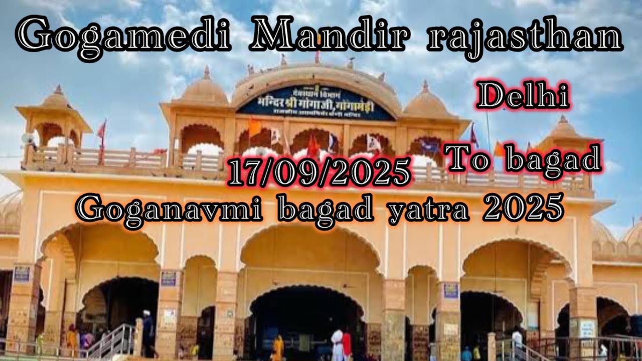 Gogamedi or gorakhtila live update ⚜️ Delhi to bagad yatra 2025 goganavmi mela🙏 