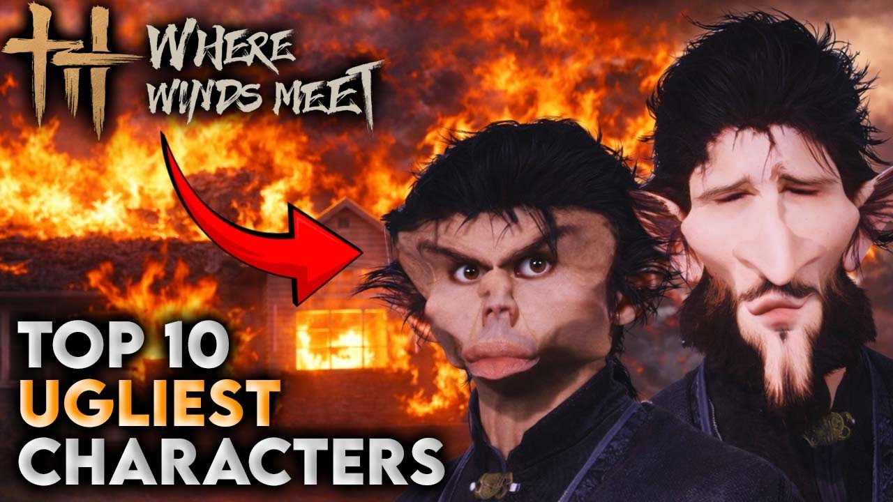 TOP 10 UGLIEST Characters in Where Winds Meet | You Won&rsquo;t Believe