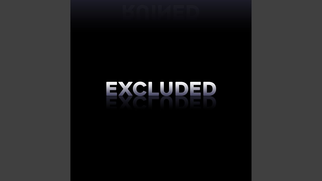 excluded